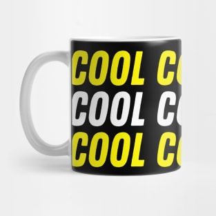 Cool Cool Cool Mug